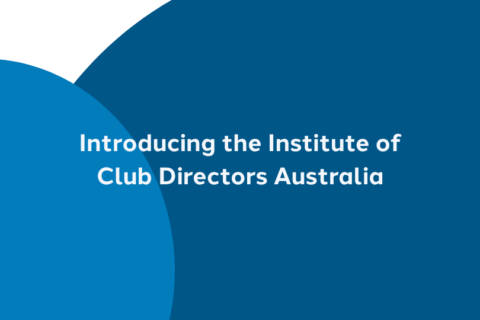Introducing the Institute of Club Directors Australia